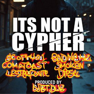 ITS NOT A CYPHER