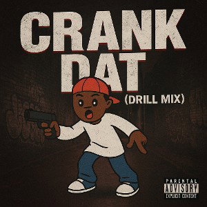Crank Dat (Drill Mix)