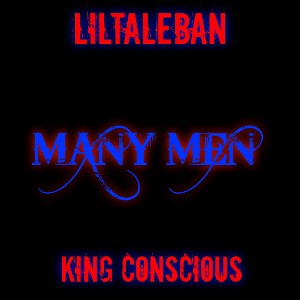 Liltaleban - MANY MAN (Freestyle) FEAT. King Conscious 
