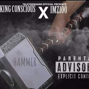 King Conscious Feat. IMZ100 - Hammer
