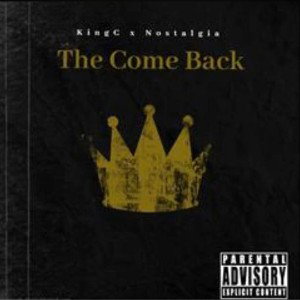 KingC x Nostalgia - The Come Back (Prod. madtribeats x juko)