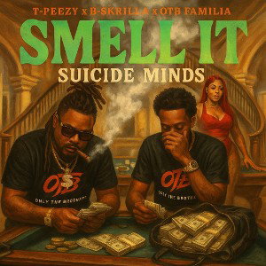 Smell It ( ft. B-$krilla & OTB Familia )