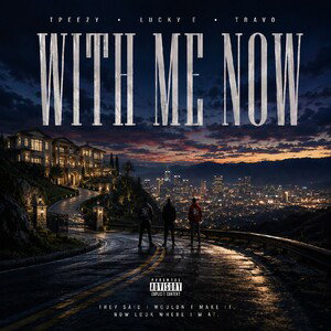With Me Now ( ft. Lucky E & Travo )