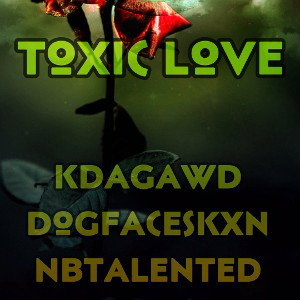 Toxic Love (prod. Jvsper) ft. DogFaceSkxn & NBTALENTED