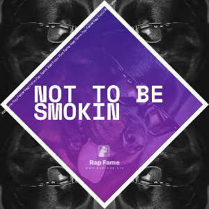 not to be smokin
