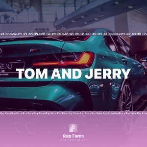 TOM AND JERRY