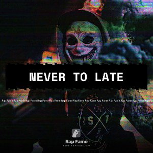 never to late