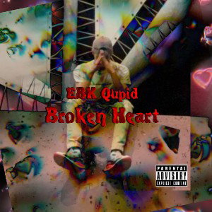 EBK Qupid - Broken Heart 