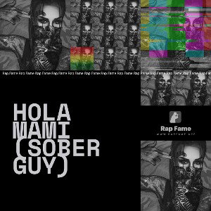 Hola Mami (Sober Guy)