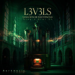 ⚡L3V3LS - 🍃Sanación de Frecuencias🍃🪲- AArtmusic 🔋🔋🔋