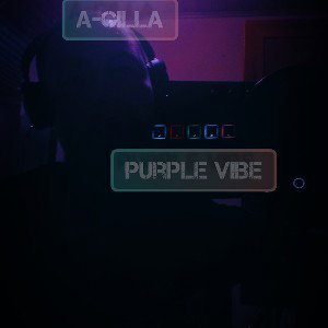 A-Gilla—Purple Vibe