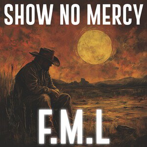 SHOW NO MERCY 