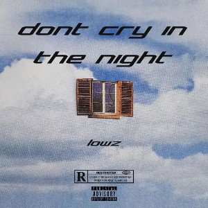 don’t cry in the night|prod: saint soul