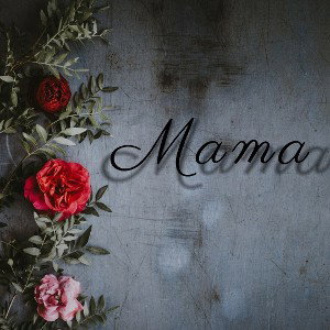 Mama