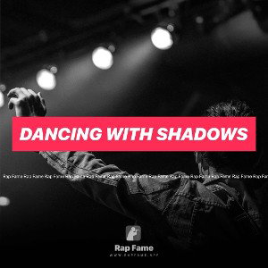 Dancing With Shadows