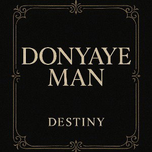 Donyaye Man:Destiny