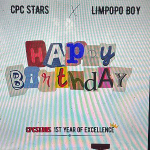 CPC STARS-HAPPY BIRTHDAY FT LIMMPOPO BOI