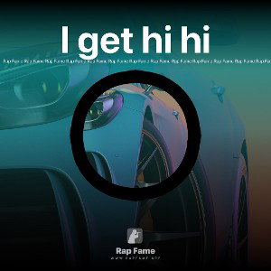 I get hi hi