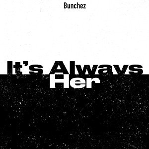 It’s Always Her