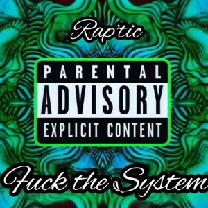 Raptic - Fuck the System 🖕💯