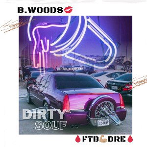 Dirty Souf ft. 🩸FTB💪🏽DRE🩸