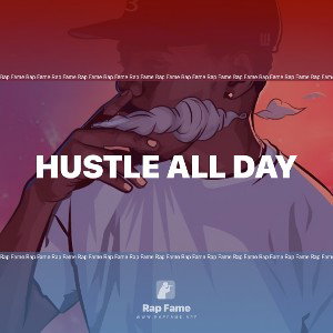 hustle all day 
