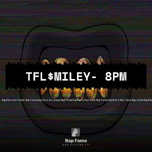 TFL$miley- 8pm