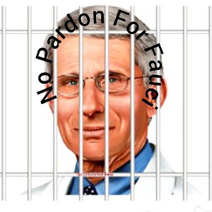 No Pardon For Fauci