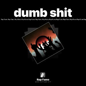 dumb shit
