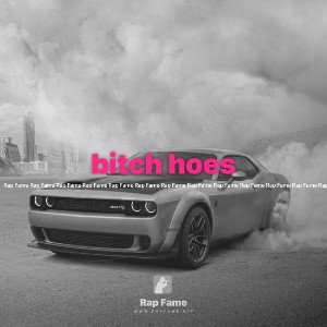 bitch hoes