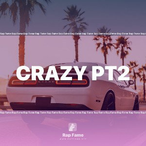 crazy pt2