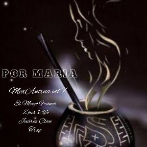 POR MARÍA - EL MAGO FT ZOUS 136