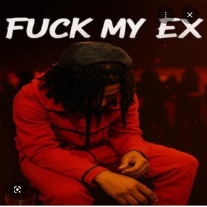fuck all my exes 