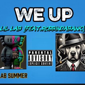 We Up Lil Lab [feat.Robbindabank]