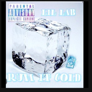 Run It Cold 2 Lil Lab (Bonus Track)