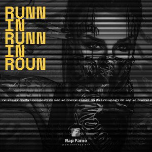 runnin runnin roun