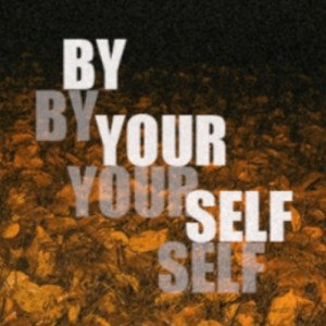 By Your Self