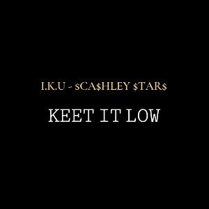 KEEP IT LOW