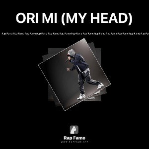 ORI MI (MY HEAD)