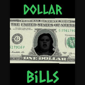 DOLLA BILLS