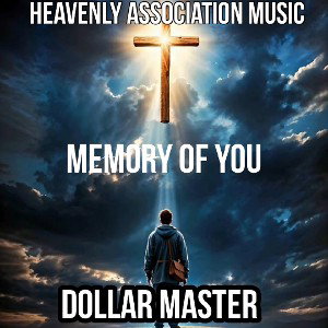 Memory of you ft Dollar Master 
