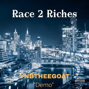 "Race 2 Riches"-YNBTHEEGOAT 