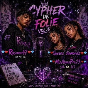 Cypher de folie Vol.3_ft_💎💔Queens diamondz💔💎_&_MizAlyasPre23(N.👁️.V)