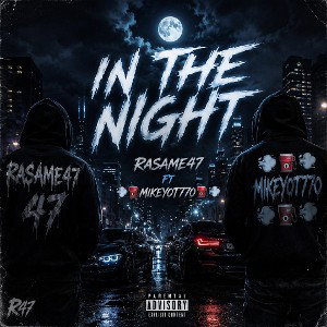 IN THE NIGHT_ft_💨⛽Mikeyot770💨⛽_audio_official