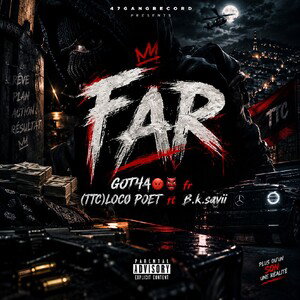 GOTHA 🤬👺_FAR_ ft (TTC)LOCØ POET & B.k.savii