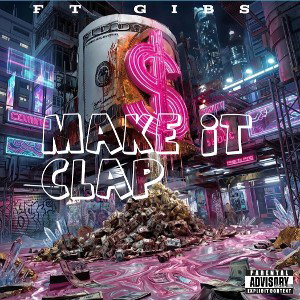 MAKE IT CLAP  FT GIBS