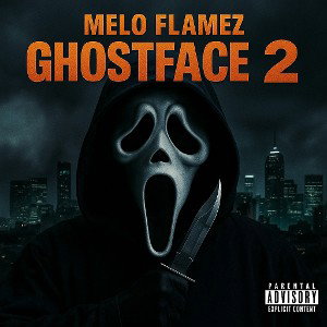 MELO FLAMEZ - GHOST FACE 2