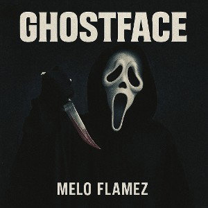 Melo Flamez - GHOST FACE