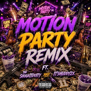Motion Party:Ft itsMuddy2x