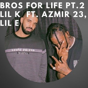 Bros for life pt.2